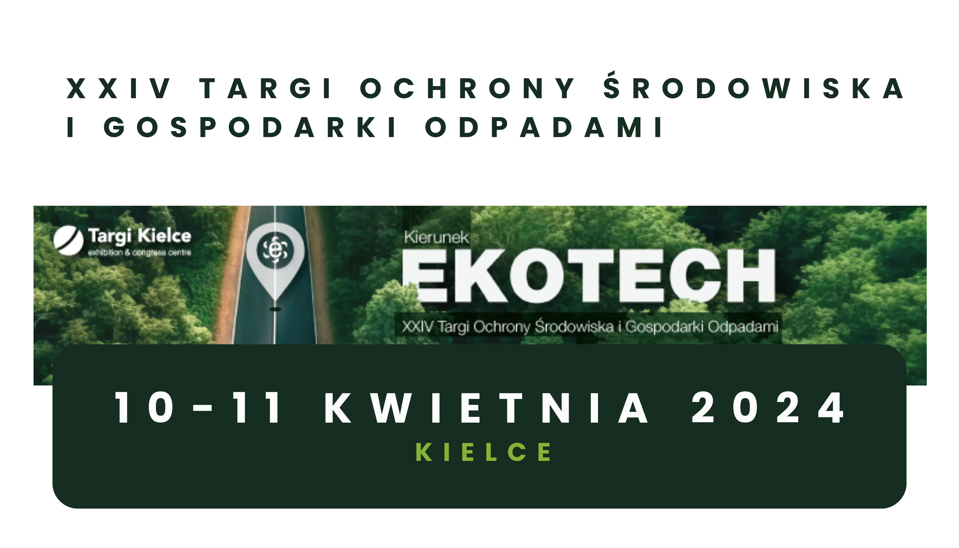 <br><strong>Targi EKOTECH</strong><br>10-11 kwietnia 2024 <br> Kielce thumbnail
